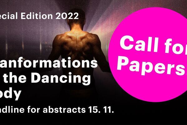 Taneční aktuality is launching an open call for papers for the 2022 Special Edition focused on TRANSFORMATIONS OF THE DANCING BODY Taneční aktuality is launching an open call for papers for the 2022 Special Edition focused on TRANSFORMATIONS OF THE DANCING BODY