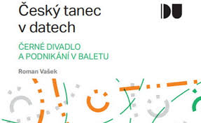 Pátou studií edice Český tanec v datech je Černé divadlo a podnikání v baletu