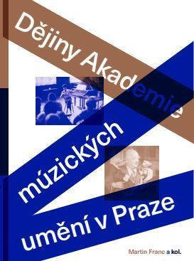 Vychází kniha mapující dějiny pražské Akademie múzických umění