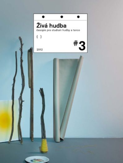 V nakladatelství AMU vyšlo třetí číslo odborného časopisu Živá hudba