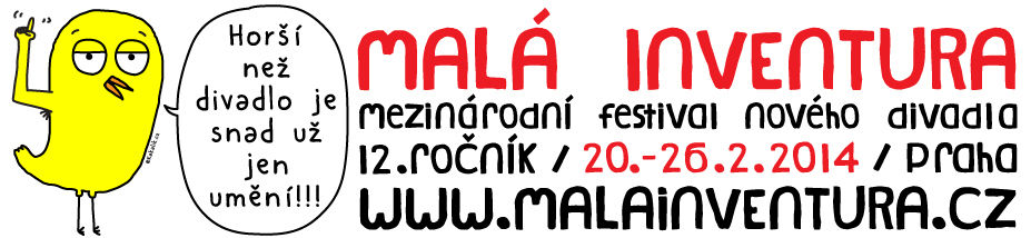 Mezinárodní festival nového divadla Malá inventura 2014 na obzoru