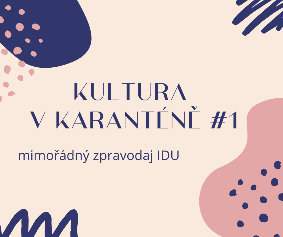 Kultura v karanténě: výsledky průzkumu IDU