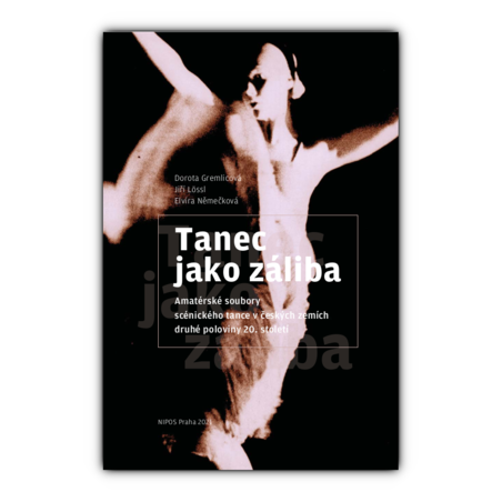 Tanec jako záliba, nová publikace mapující amatérské hnutí scénického tance ve druhé polovině 20. století