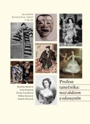 Nová publikace o tanci v Nakladatelství AMU: Profese tanečníka – Mezi obdivem a odsouzením
