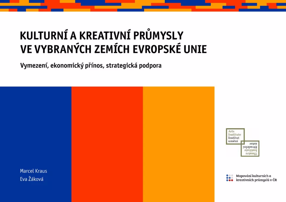 Nová publikace Institutu umění – Divadelního ústavu – Mapování kulturních a kreativních průmyslů v ČR
