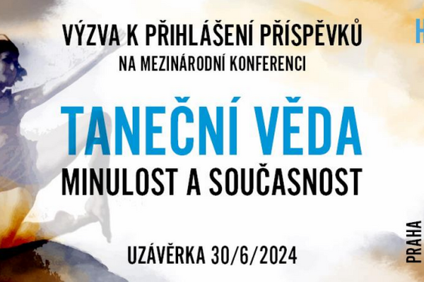 Taneční věda - minulost a současnost 2024: výzva k podávání konferenčních příspěvků