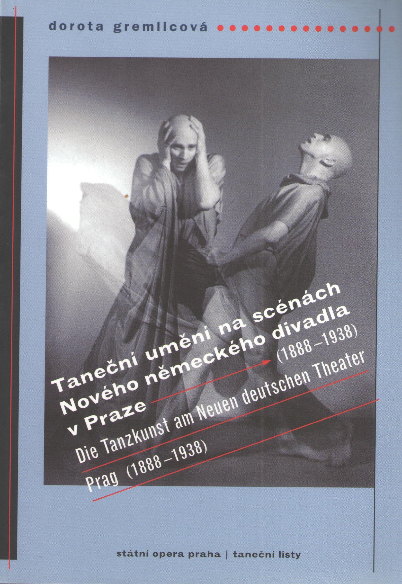 Publikace Doroty Gremlicové - Taneční umění na scénách Nového německého divadla v Praze